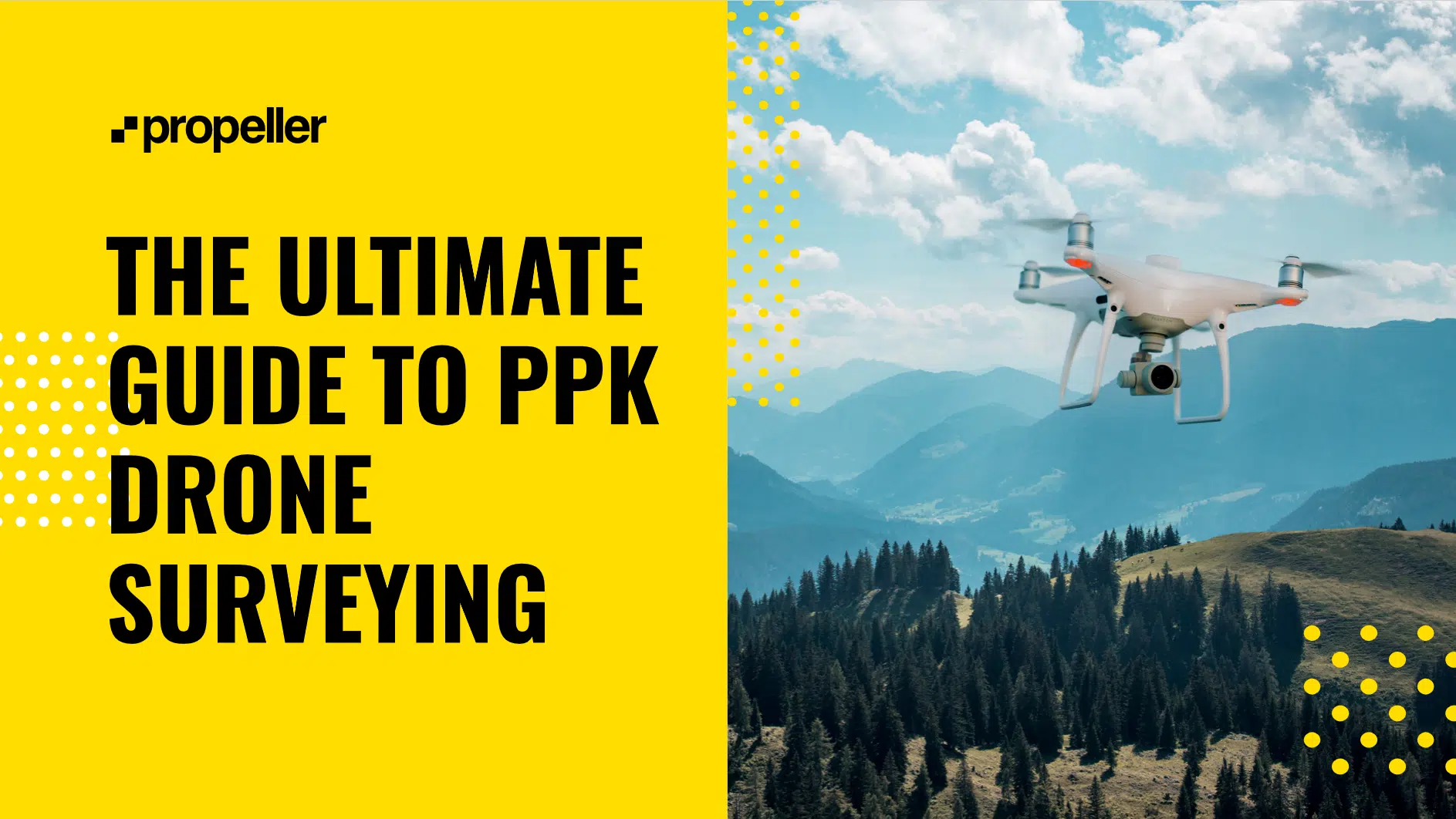 The ultimate guide to PPK drone surveying